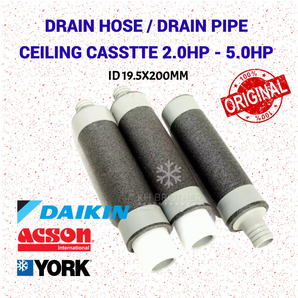 (100 AUTHENTIC) Ceiling Cassette Drain Hose 2.0HP 5.0HP Daikin/York