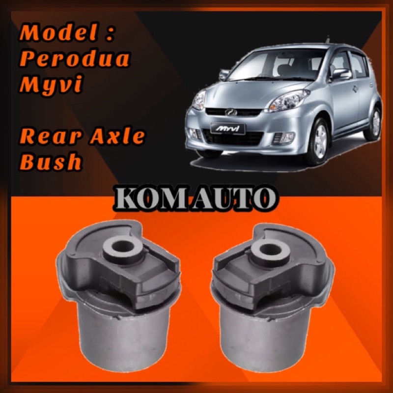 Perodua Myvi Rear Axle Bush Shopee Malaysia