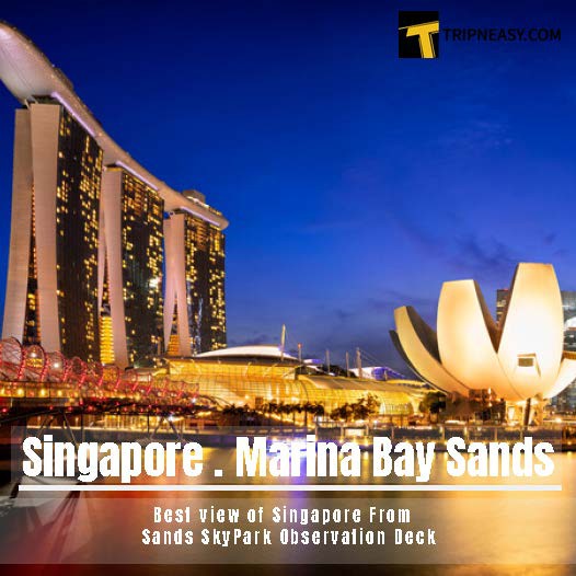 Tripneasy Marina Bay Sands Skypark Observation Deck Admission Ticket