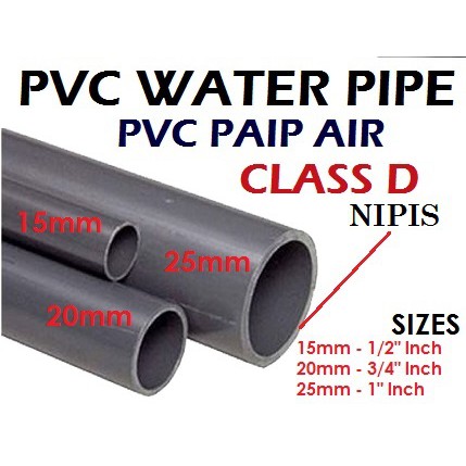 PVC WATER PIPE / PVC PAIP AIR ( CLASS 7 Tebal & CLASS D Nipis ) 15mm ...