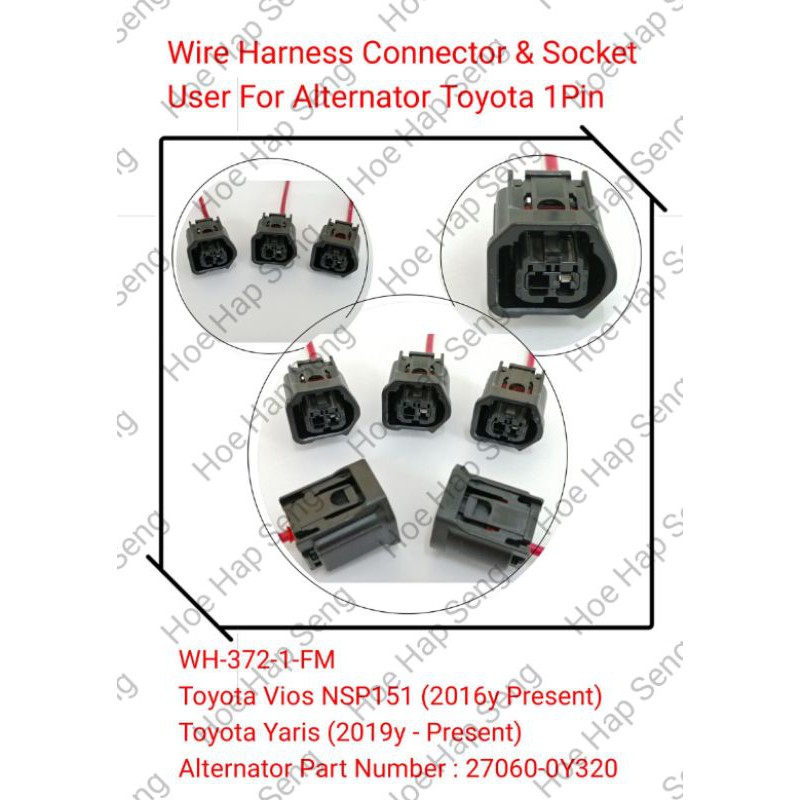WH-372-1-FM 1PIN TOYOTA VIOS NSP151 2016Y /YARIS ALTERNATOR SOCKET ...