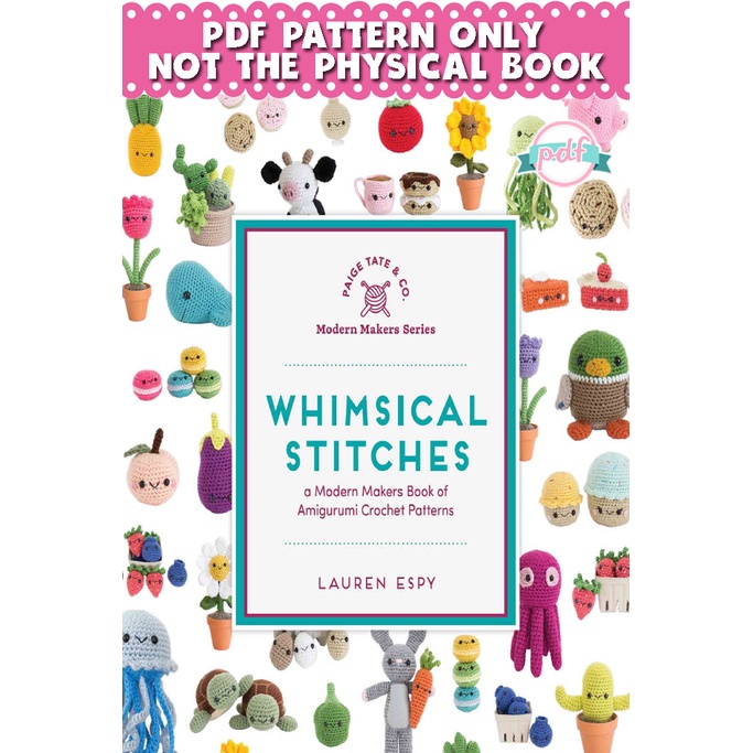 Crochet Pattern - Whimsical Stitches A Modern Makers Book of Amigurumi ...