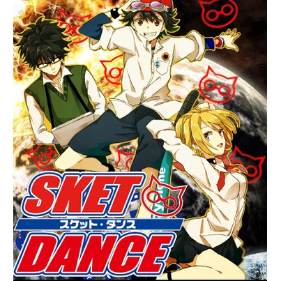 Anime Dubs! — New FanDub, for Sket Dance!