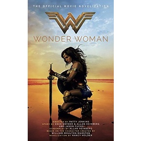 [BnB] Wonder Woman: The Official Movie Novelization by Nancy Holder ...