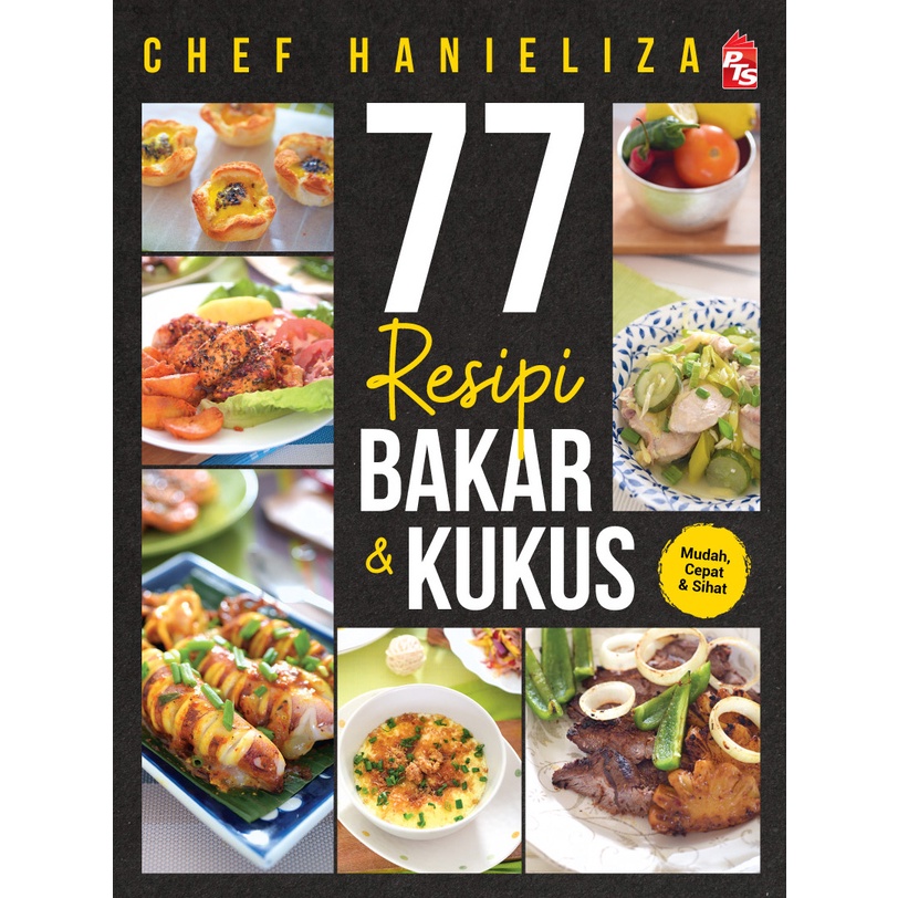 Buku 77 Resipi Bakar And Kukus Chef Hanieliza Buku Resepi Ayam Bakar Ayam