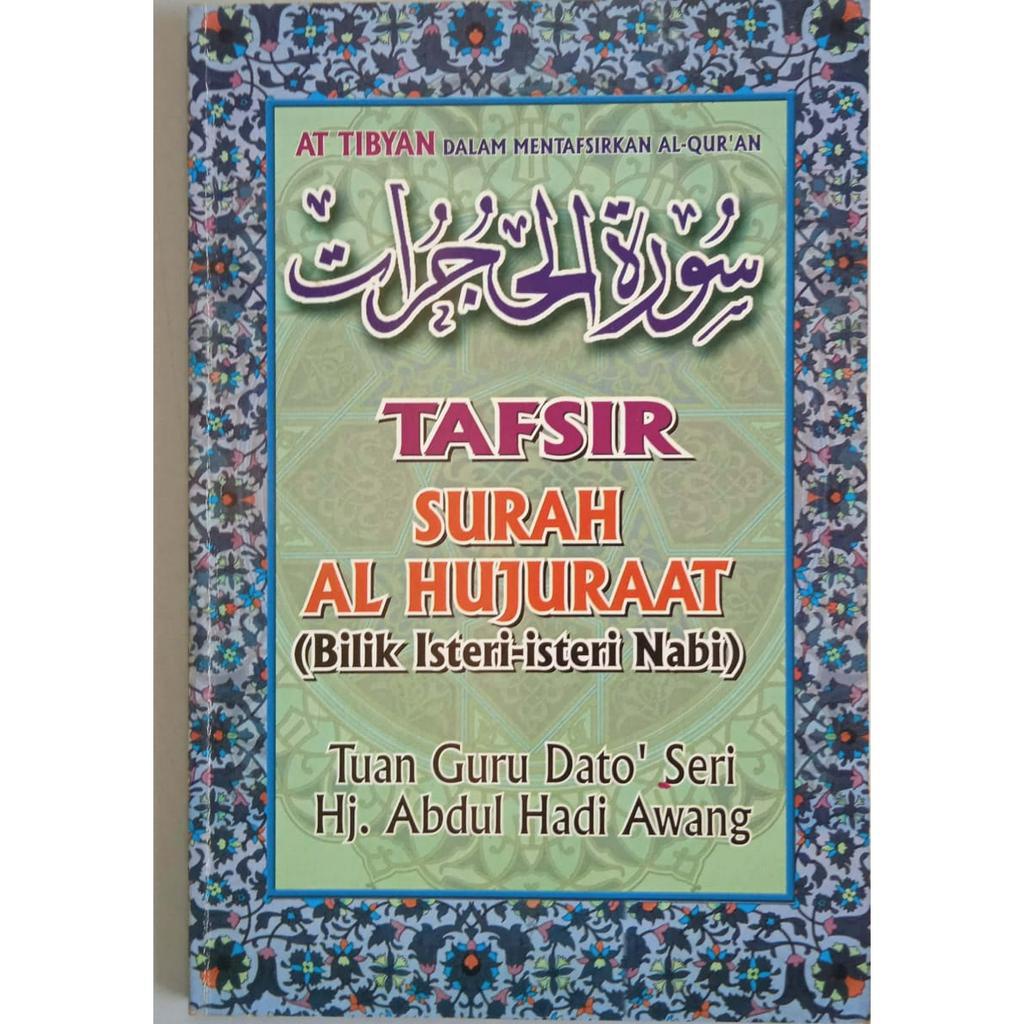 Tafsir Surah Al Hujuraat Bilik Isteri Isteri Nabi Tuan Guru Dato Seri