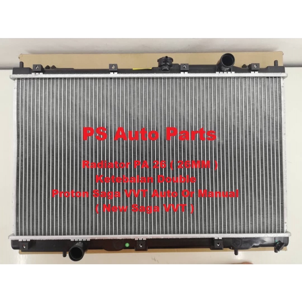Radiator Proton Saga VVT Auto / Manual Tangki Air Kereta Ketebalan PA26