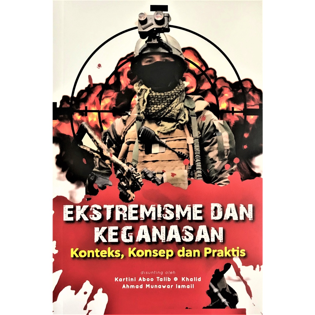 Ekstrimisme Dan Keganasan: Konteks, Konsep Dan Praktis | Kartini A.T ...