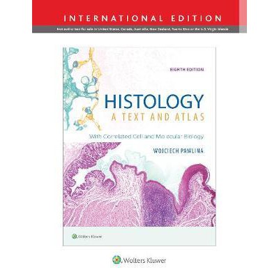 Histology: A Text and Atlas : With Correlated Cell and Molecular ...