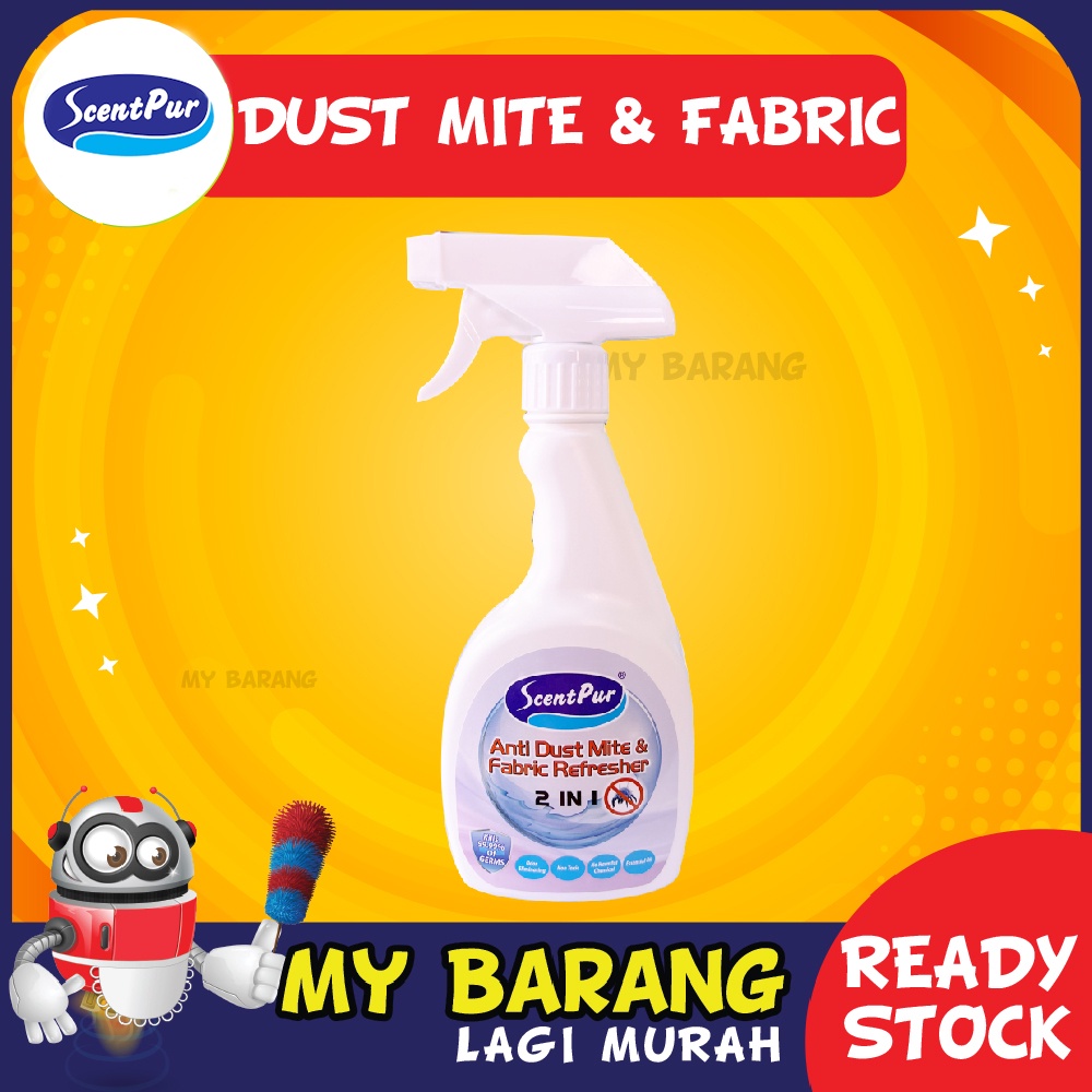 ScentPur Anti Dust Mite & Fabric Refresher ( 2 in 1 ) 500ml MyBarang