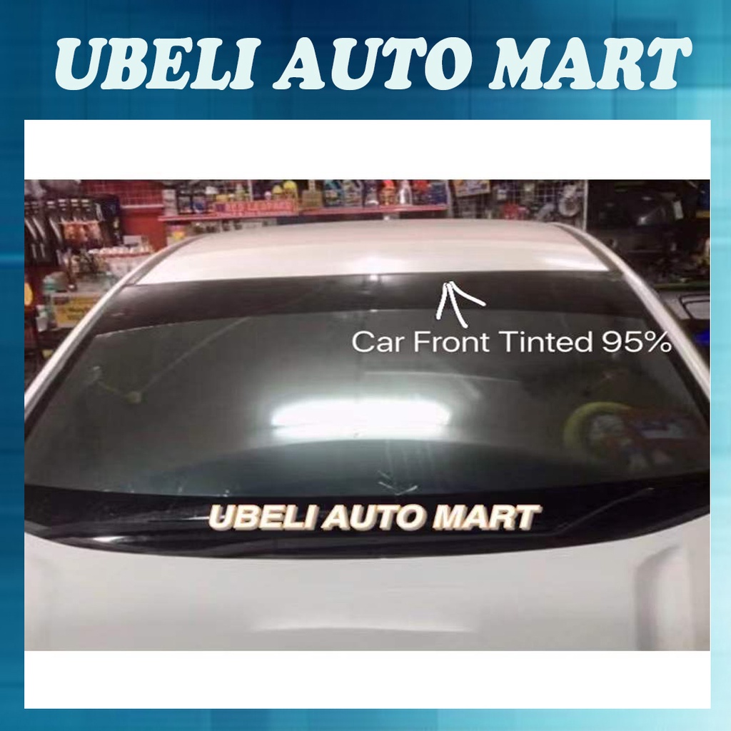 Car Windscreen Sticker Tint Tinted Front/Rear (10”X60”Inch) Wira Saga ...