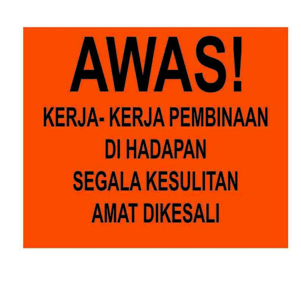 Reflective sign / SignBoard/Papan iklan/Papan Tanda jalan /Road Safety