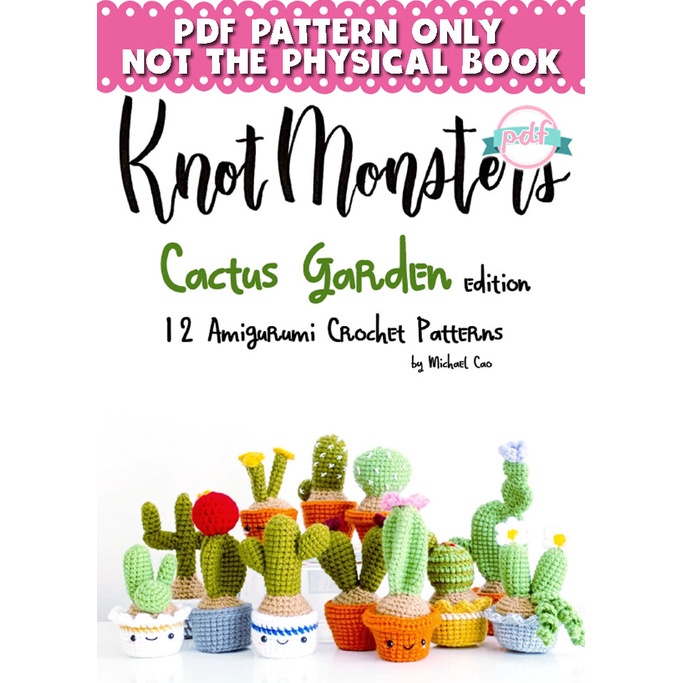 Crochet Pattern Knotmonsters Cactus Garden Edition 12 Amigurumi Patterns Pdf Shopee Malaysia