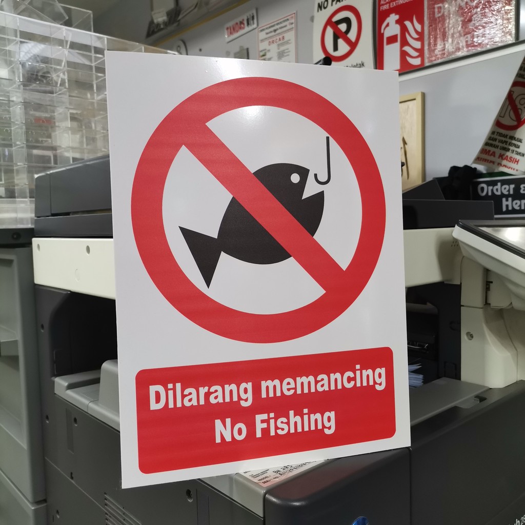 NO FISHING SIGN / DILARANG MEMANCING / WARNING SIGN / SAFETY SIGN / NOT ...