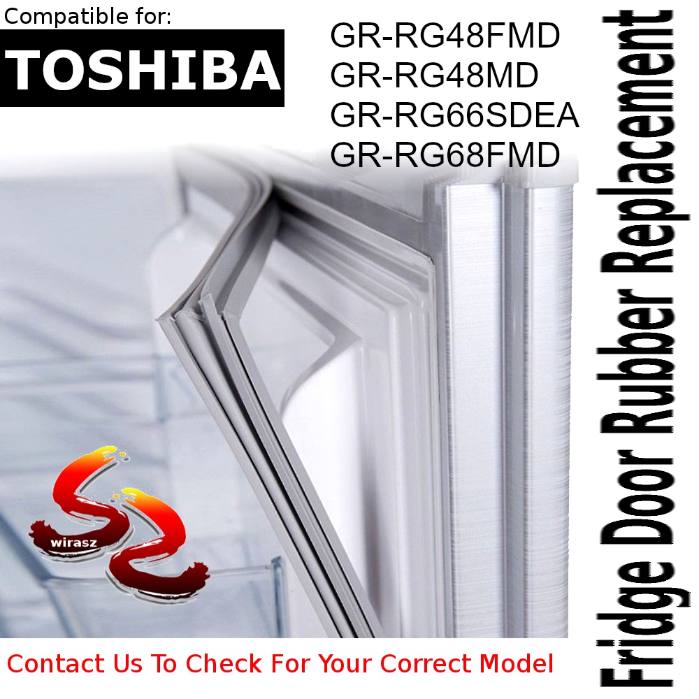 TOSHIBA Refrigerator Fridge Door Seal Gasket Rubber Replacement part GR
