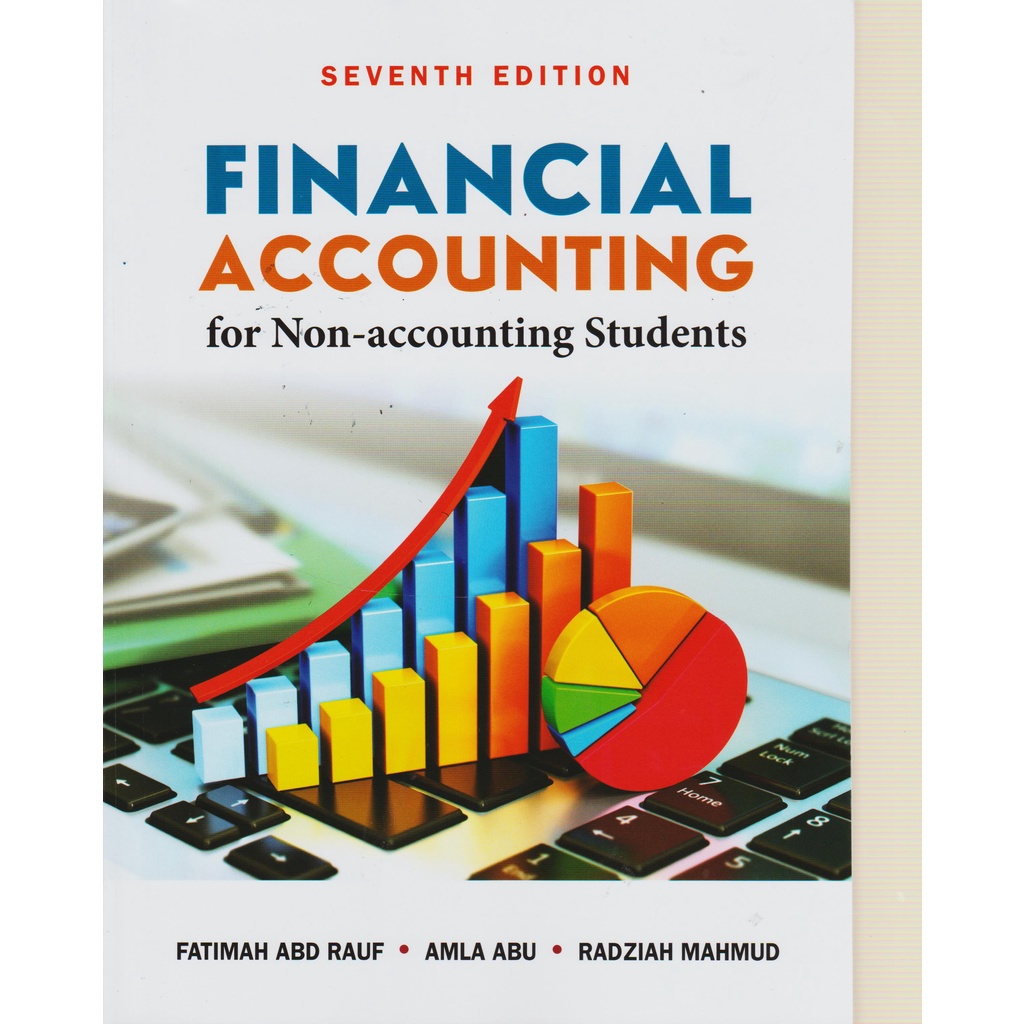 FINANCIAL ACCOUNTING FOR NON-ACCOUNTING STUDENTS 7E - FATIMAH ABD. RAUF ...