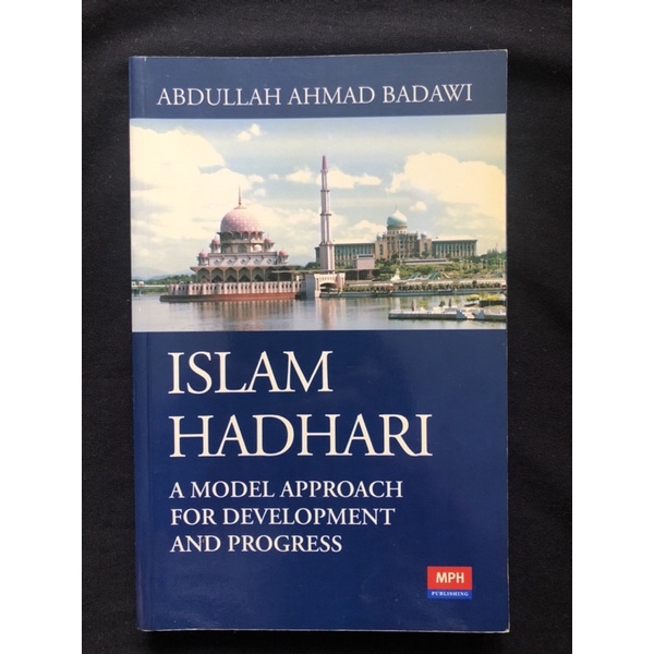 Tun Abdullah Ahmad Badawi Islam Hadhari A Model Approach For ...