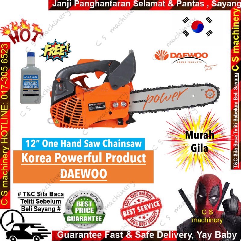 ????Original Korea DAEWOO Chainsaw 12” Gasoline DACS2512 (25CC) One Hand Saw potong dahan pokok