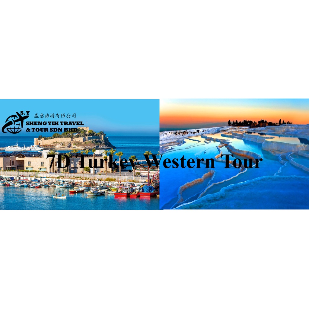 (Sheng Yih Travel & Tour) 7D Turkey Western Tour | Shopee Malaysia