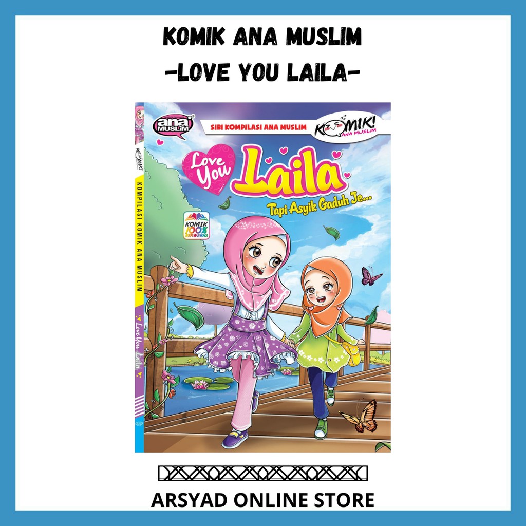 Buku Komik Ana Muslim Love You Laila Tapi Asyik Gaduh Je Siri Kompilasi