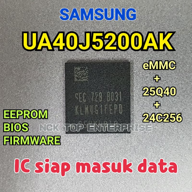 SAMSUNG UA40J5200AK IC eMMC + 25Q40CL + 24C256 EEPROM / BIOS / FIRMWARE ...