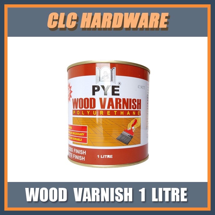 PYE Wood Varnish Polyurethane GLOSS FINISH 1 LITRE Shopee Malaysia