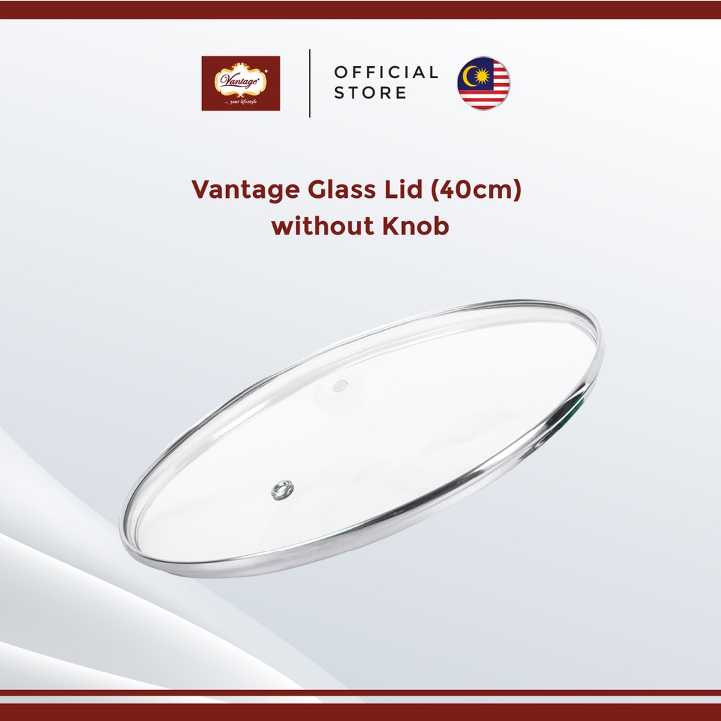 Vantage 40cm Glass Lid without Knob | Shopee Malaysia