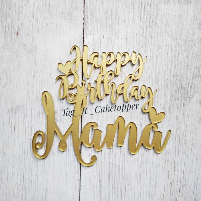 Happy Birthday Mama Cake Topper Gold Acrylic Cake Topper | Shopee Malaysia