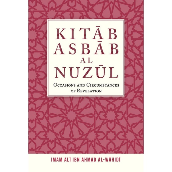 KITAB ASBAB AL NUZUL (OCCASIONS AND CIRCUMSTANCES OF REVELATION ...