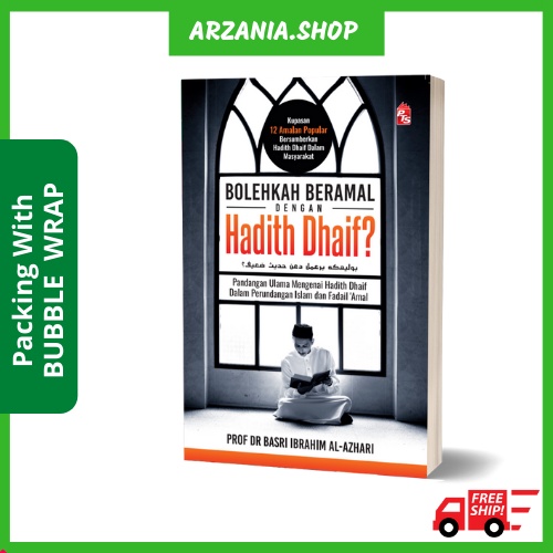 Buku Bolehkah Beramal Dengan Hadith Dhaif Oleh Prof Dr Basri Ibrahim Al Azhari Pengajian Ilmu 4295