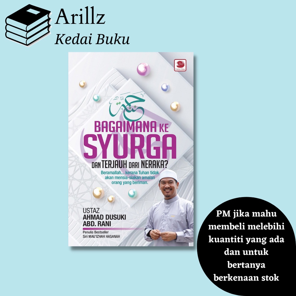 Galeri Ilmu : Bagaimana Ke Syurga Dan Terjauh Dari Neraka (Ustaz Ahmad ...