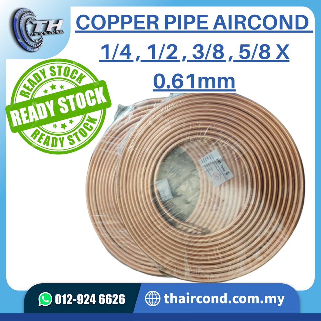 COPPER PIPE AIRCOND 1/4 , 1/2 , 3/8 , 5/8 X 0.61mm x 15mtr Shopee Malaysia