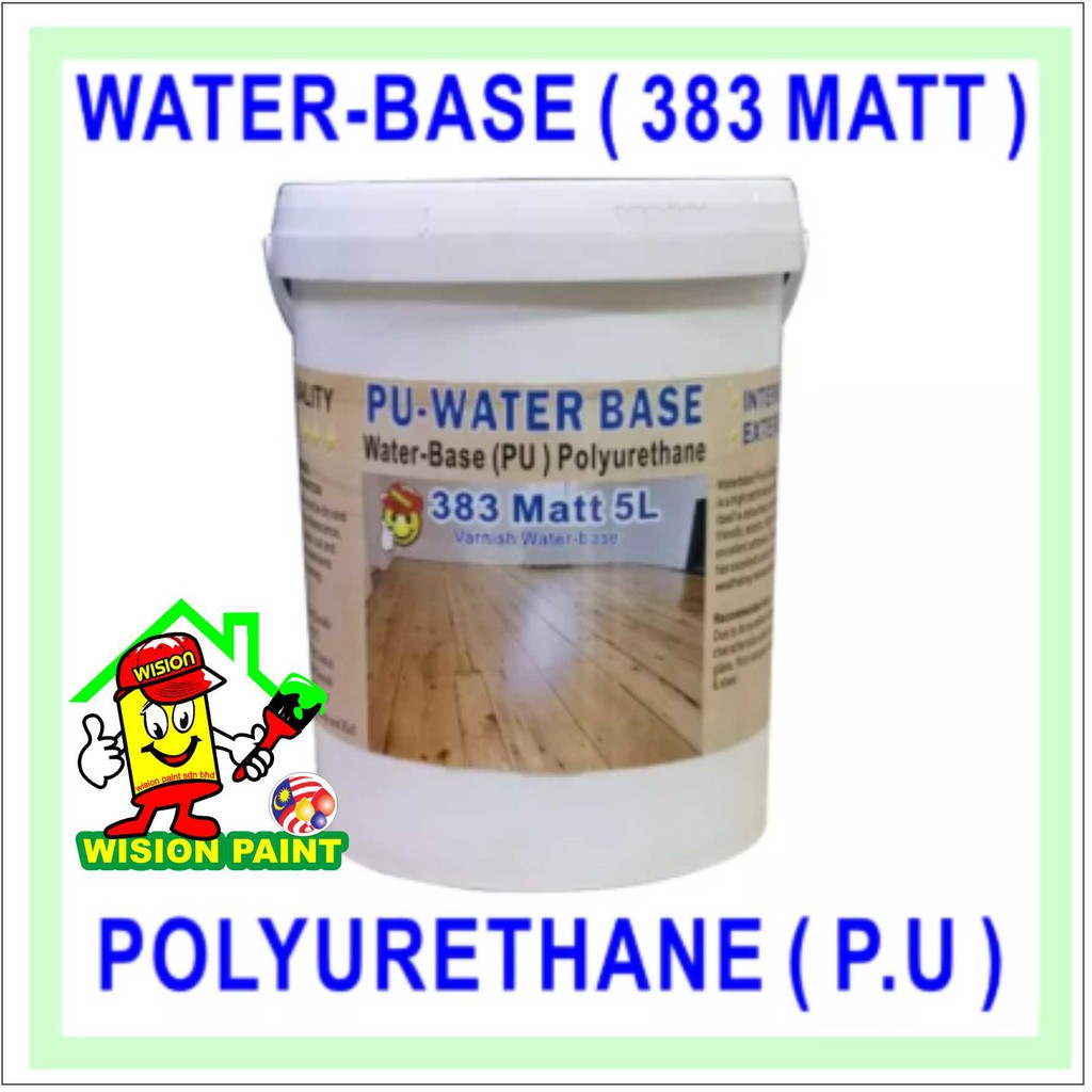 383 MATT CLEAR COAT ( 5L ) PU WATER BASE POLYURETHANE P.U EXTERIOR AND ...