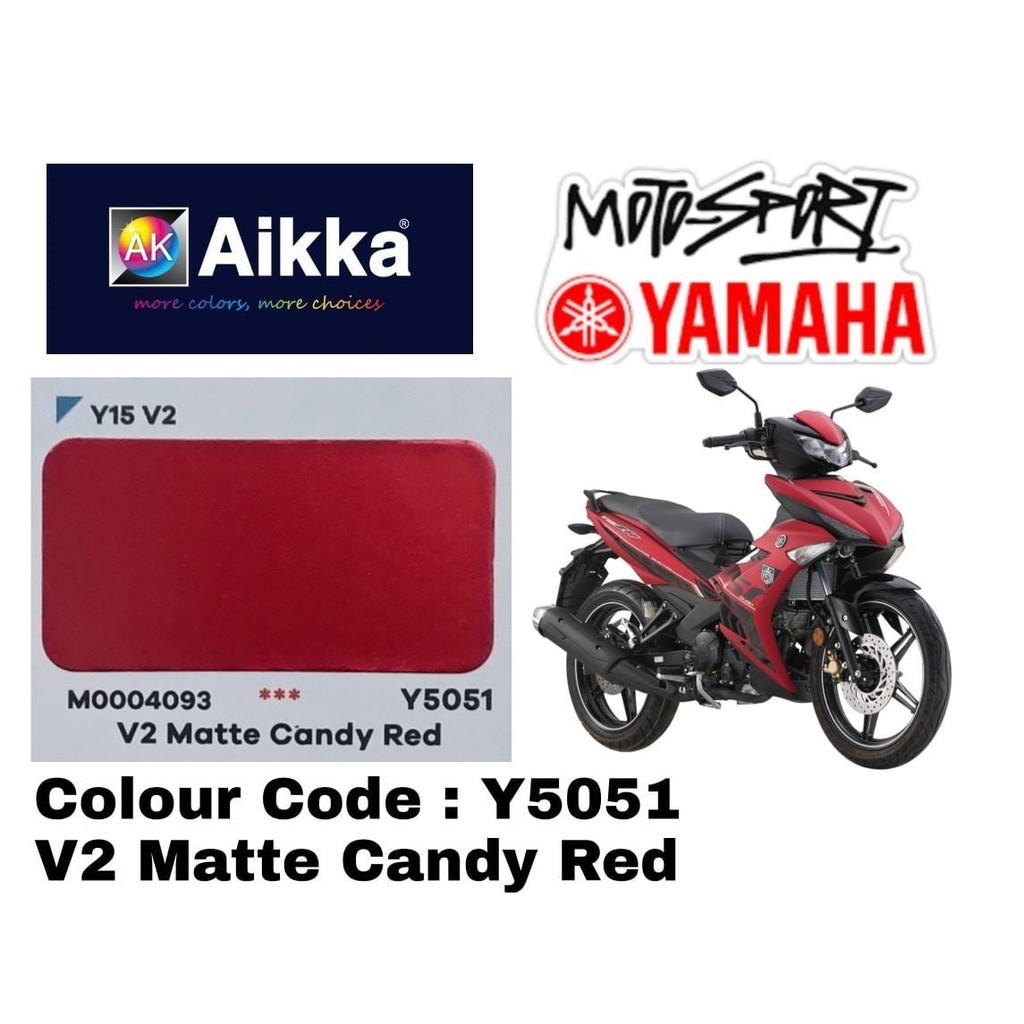 AIKKA Y5051 V2 MATTE CANDY RED *** YAMAHA Y15 V2 2K MOTOR PAINT ...