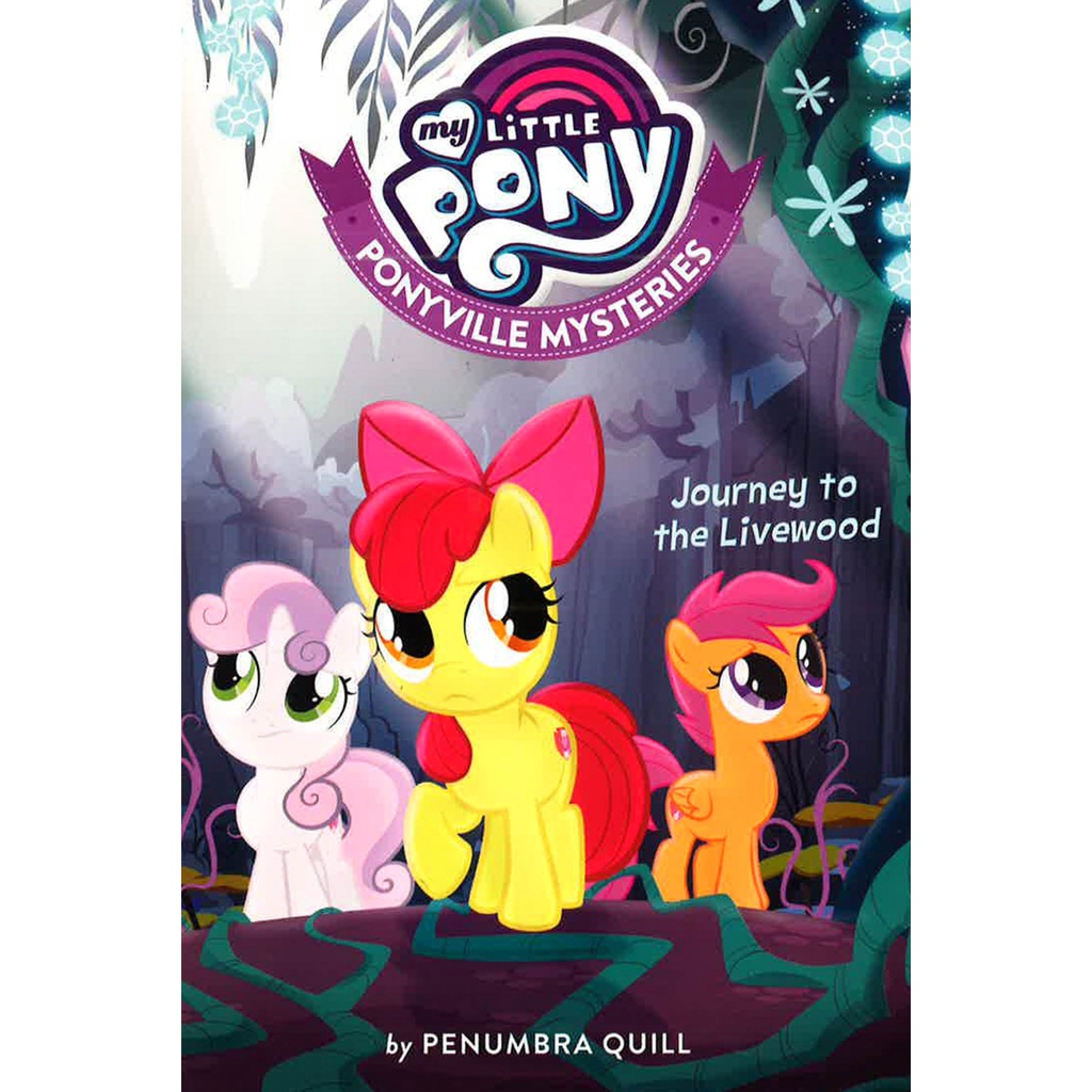 (BBW) My Little Pony: Ponyville Mysteries Journey To The Livewood (ISBN ...