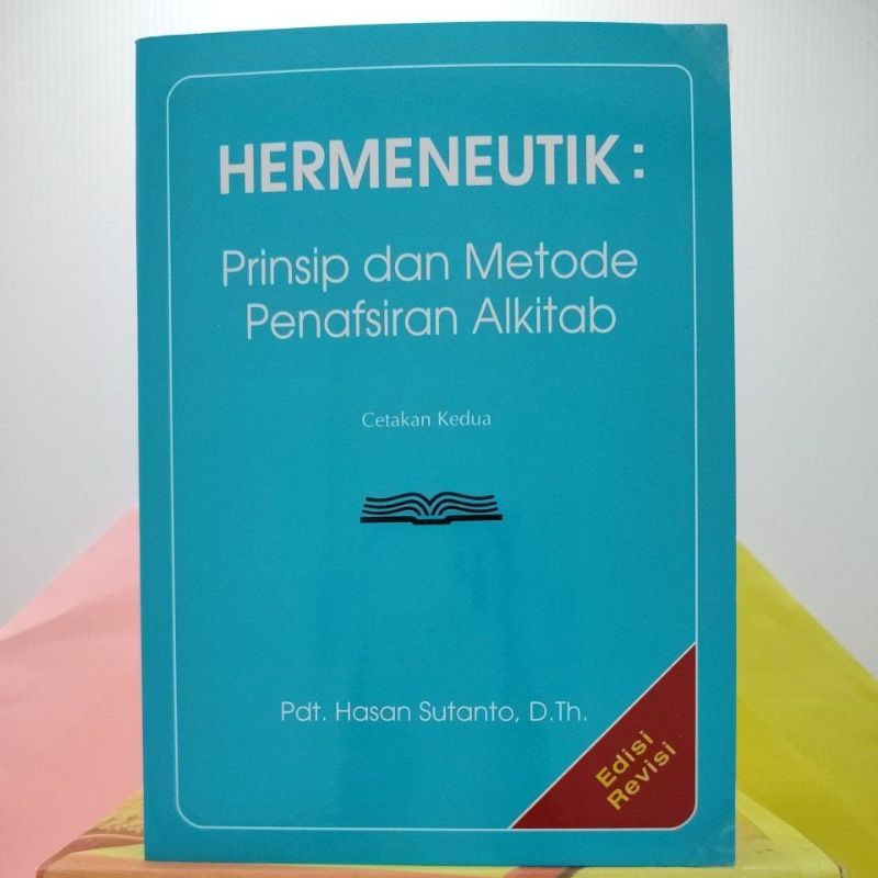 HERMENEUTIK (Prinsip Dan Metode Penafsiran Alkitab), Oleh Pdt. Hasan ...