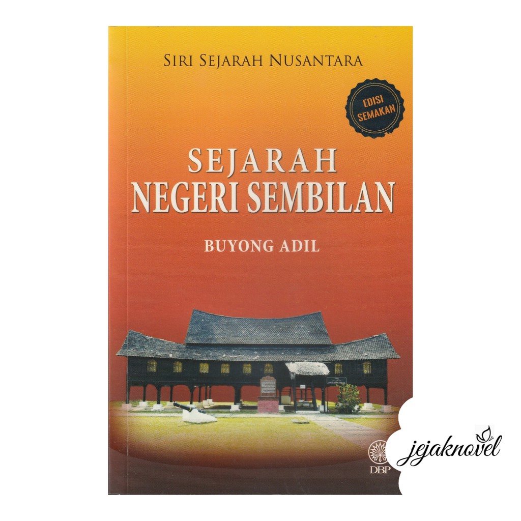 Sejarah Negeri Sembilan Edisi Semakan Buyong Adil Siri Sejarah