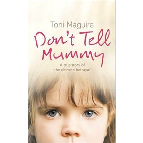 [BnB] Don't Tell Mummy: A True Story of the Ultimate Betrayal by Toni