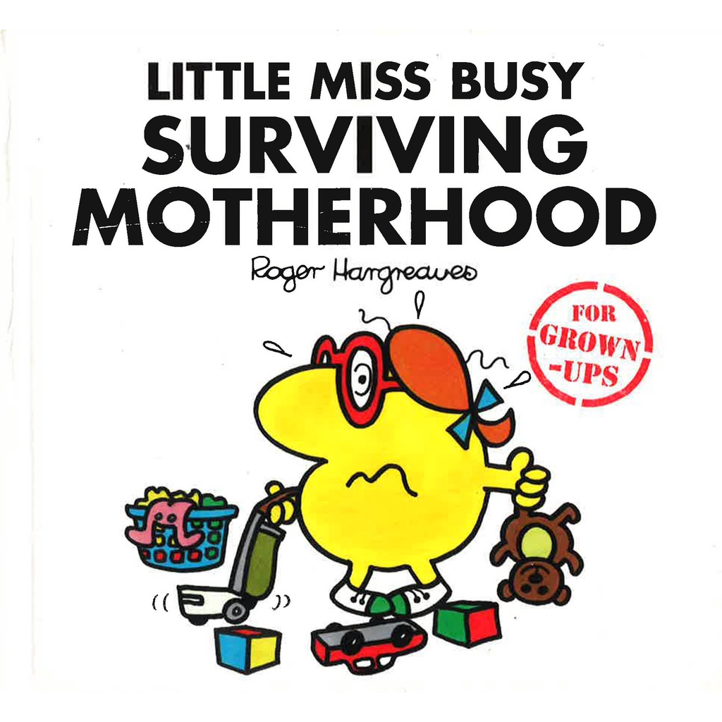 BBW) Little Miss Busy Surviving Motherhood (Mr. Men For Grown-Ups)  (ISBN:9781405288712) | Shopee Malaysia