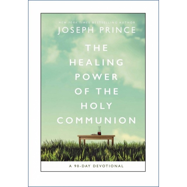 Joseph Prince - The Healing Power Of The Holy Communion : Hardcover ...