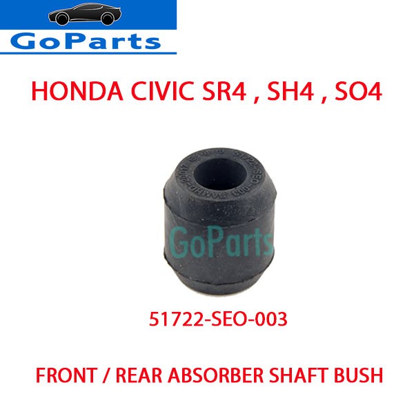 HONDA CIVIC SH4 / SR4 / SO4 FRONT & REAR ABSORBER SHAFT BUSH Shopee
