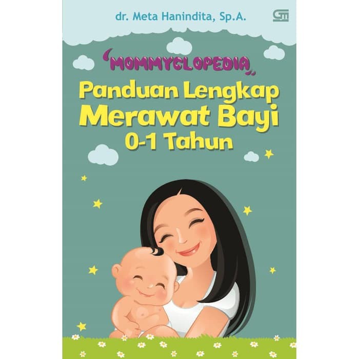 Gramedia Cirebon - Mommyclopedia: Complete Guide To Nursing Baby (0-1 ...