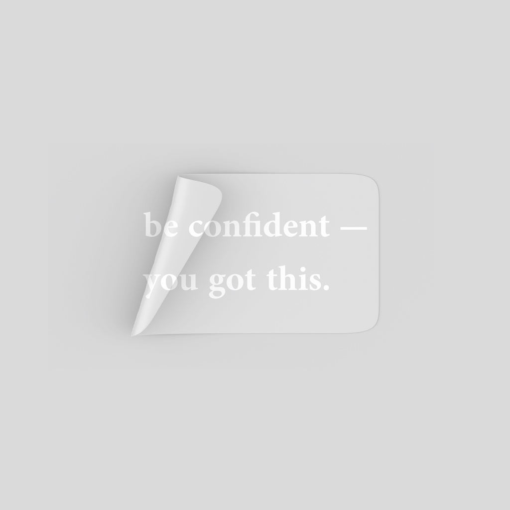 Cutting Sticker Oracal Mirror Decoration - BE CONFIDENT YOU GOT THIS ...