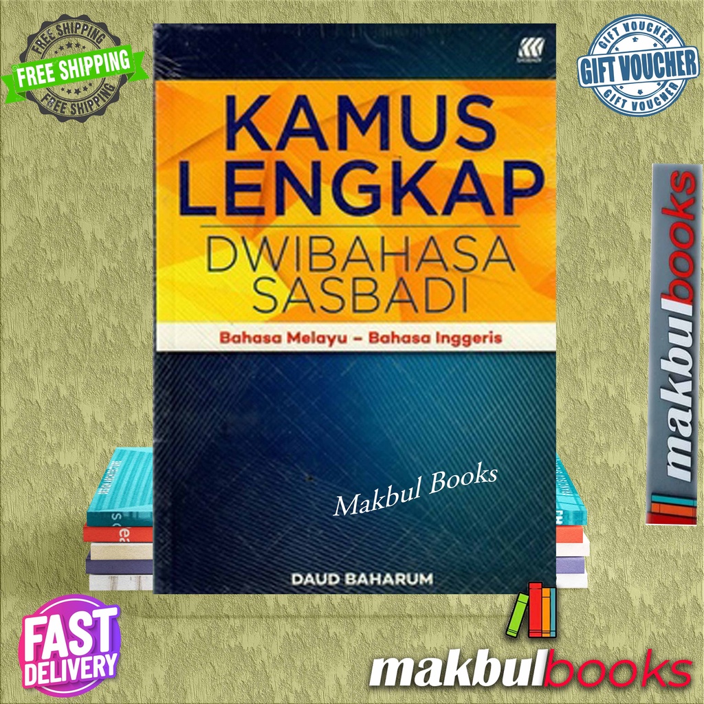 SASBADI:KAMUS LENGKAP DWIBAHASA SASBADI (BAHASA MELAYU-BAHASA INGGERIS ...