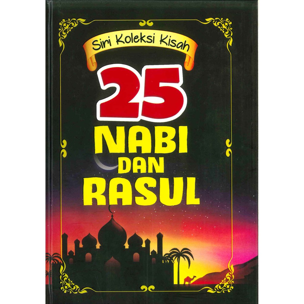 Buku 25 NABI DAN RASUL / Siri Koleksi 25 Kisah Nabi Dan Rasul Edisi ...