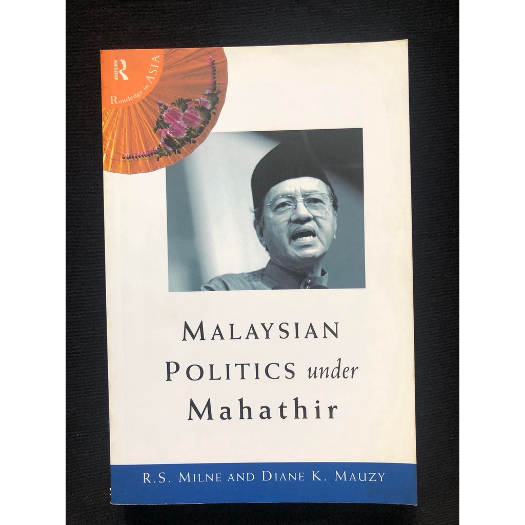 Malaysian Politics Under Mahathir Routledge Asia Politic Malay UMNO BN ...