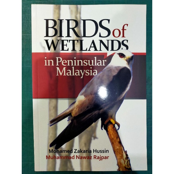 ZBH. Birds of Wetlands in Peninsular Malaysia. Mohamed Zakaria Hussin ...