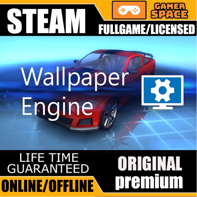 Wallpaper Engine STEAM LIFETIME UNLOCK ALL WALLPAPER 24 Hour Auto