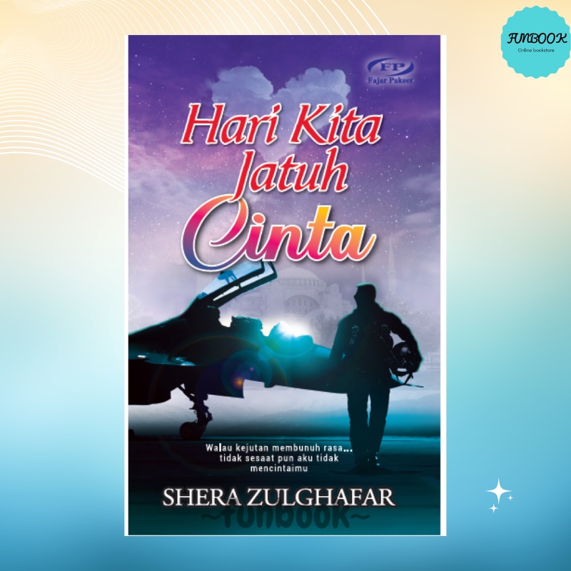 [FUNBOOK] Novel- HARI KITA JATUH CINTA - SHERA ZULGHAFAR ( Fajar Pakeer ...