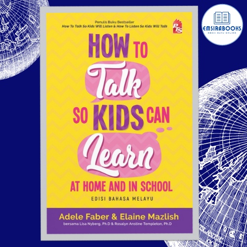 How To Talk So Kids Can Learn At Home And In School : Edisi Bahasa ...